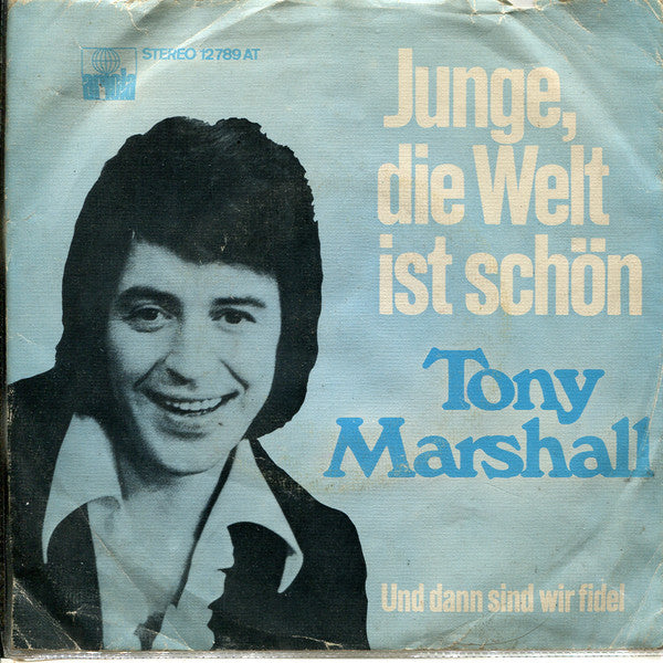 Tony Marshall - Junge, Die Welt Ist Schön Vinyl Singles Vinyl Very Good (VG) <br> Hoes Good Plus (G+)