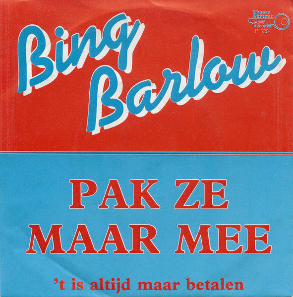 Bing Barlow - Pak Ze Maar Mee Vinyl Singles Vinyl Very Good (VG) <br> Hoes Good Plus (G+)