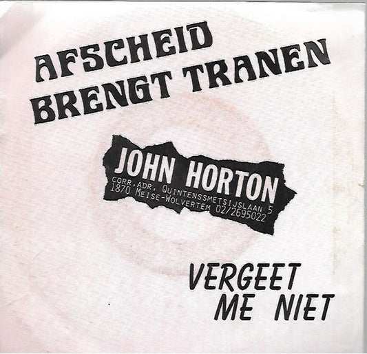 John Horton - Afscheid Brengt Tranen Vinyl Singles