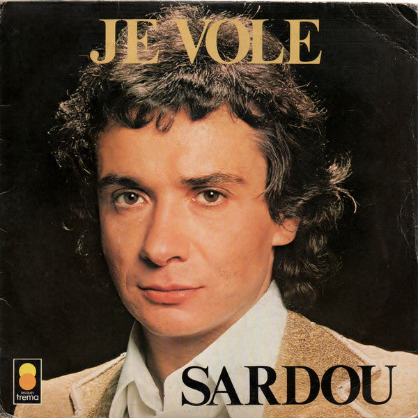 Michel Sardou - Je Vole Vinyl Singles Vinyl Very Good (VG) <br> Hoes Good Plus (G+)