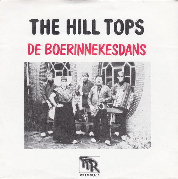Hill Tops - De Boerinnekesdans ** Vinyl Singles Vinyl Very Good (VG) <br> Hoes Good Plus (G+)