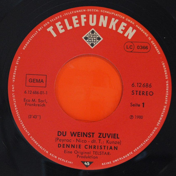 Dennie Christian - Du Weinst Zuviel Vinyl Singles Vinyl Goed / Hoes Sticker