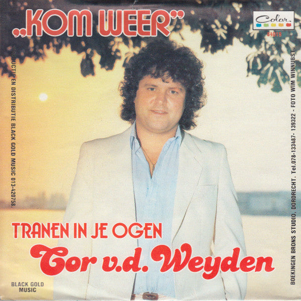 Cor van de Weijden - Kom Weer Vinyl Singles