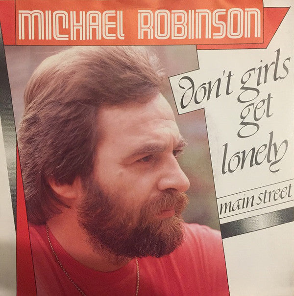Michael Robinson - Don't Girls Get Lonely Vinyl Singles Vinyl Very Good (VG) <br> Hoes Good Plus (G+)