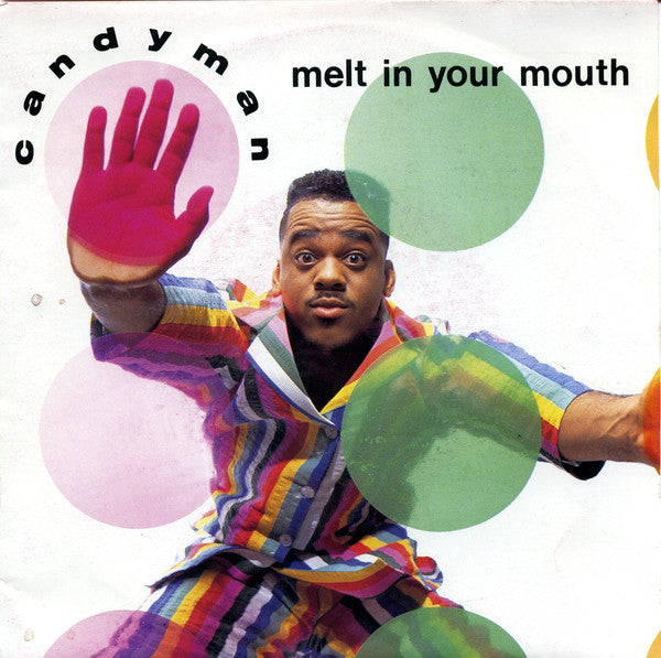 Candyman - Melt In Your Mouth Vinyl Singles