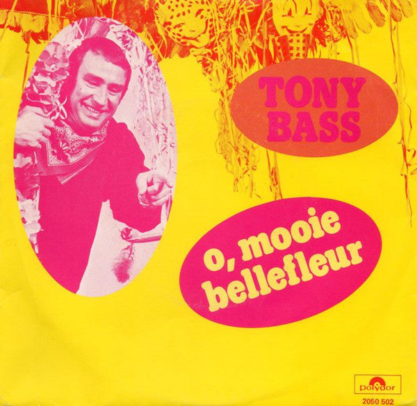 Tony Bass - O, Mooie Bellefleur Vinyl Singles Vinyl Very Good (VG) <br> Hoes Good Plus (G+)