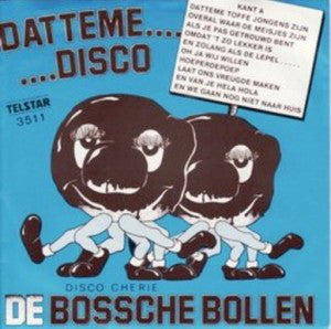 Bossche Bollen - Datteme....Disco Vinyl Singles Vinyl Very Good (VG) <br> Hoes Good Plus (G+)