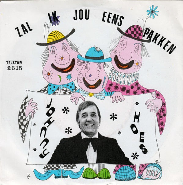 Johnny Hoes - Zal Ik Jou Eens Pakken 33310 Vinyl Singles
