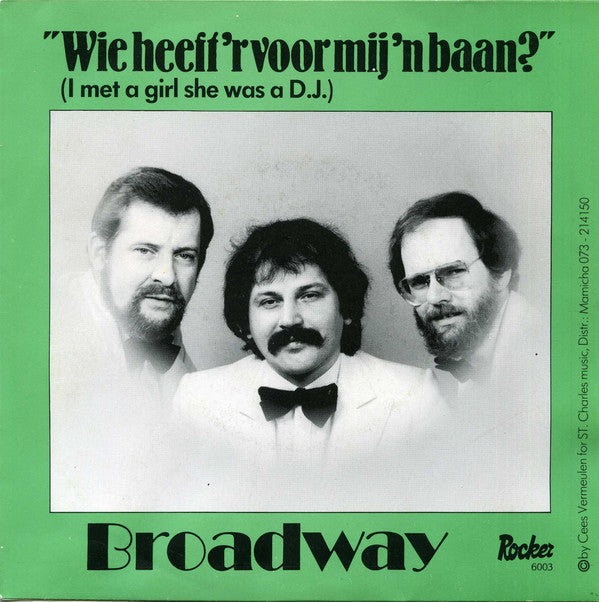 Broadway - Wie Heeft Er Voor Mij Een Baan? Vinyl Singles Vinyl Very Good (VG) <br> Hoes Good Plus (G+)