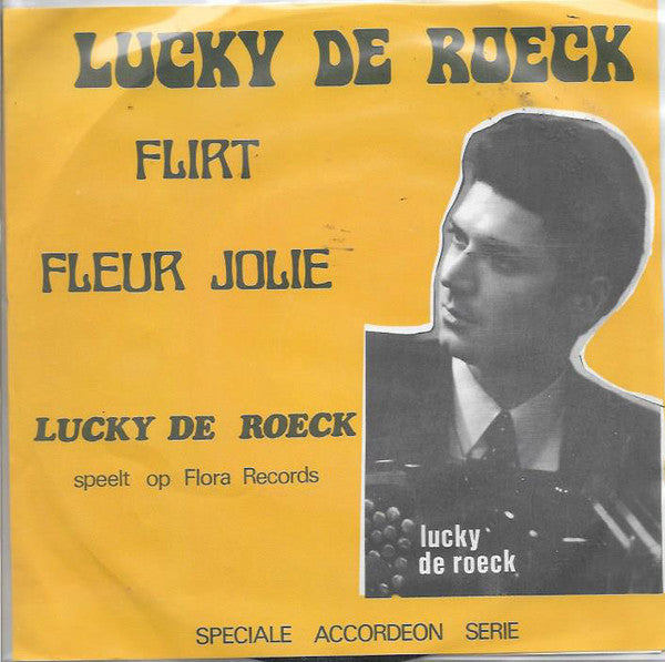 Lucky De Roeck - Flirt Vinyl Singles Vinyl Very Good (VG) <br> Hoes Good Plus (G+)