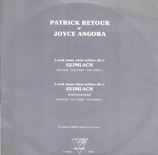 Patrick Retour, Joyce Angora - (Zoek Maar Niets Achter Die) Glimlach
