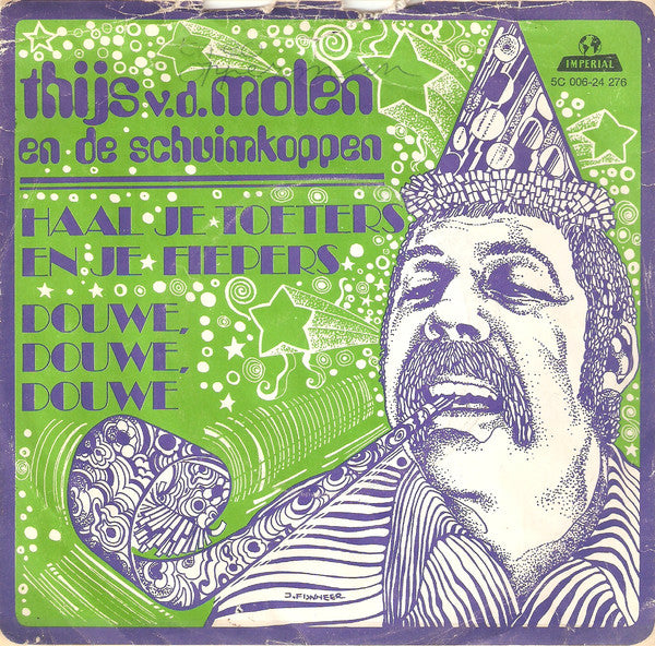 Thijs v.d. Molen En De Schuimkoppen - Haal Je Toeters En Fiepers Vinyl Singles Vinyl Very Good (VG) <br> Hoes Good Plus (G+)