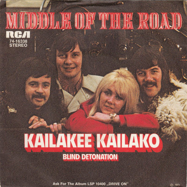 Middle Of The Road - Kailakee Kailako Vinyl Singles Vinyl Very Good (VG) <br> Hoes Good Plus (G+)