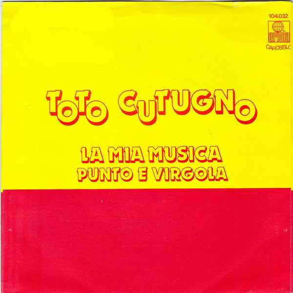 Toto Cutugno - La Mia Musica Vinyl Singles Vinyl Very Good (VG) <br> Hoes Good Plus (G+)