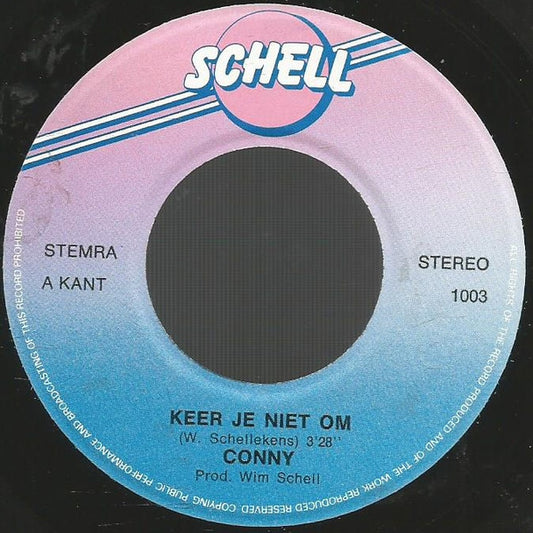 Conny - Keer Je Niet Om 15575 Vinyl Singles Vinyl Zeer Goed / Hoesje Goed "VINYLSINGLES.NL"