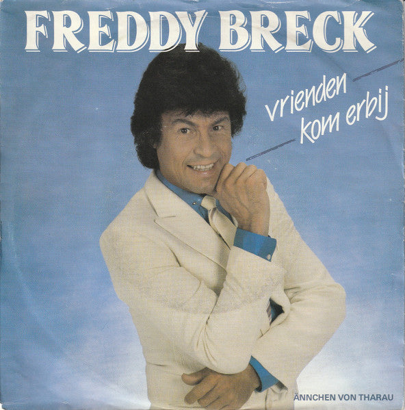 Freddy Breck - Vrienden Kom Erbij Vinyl Singles