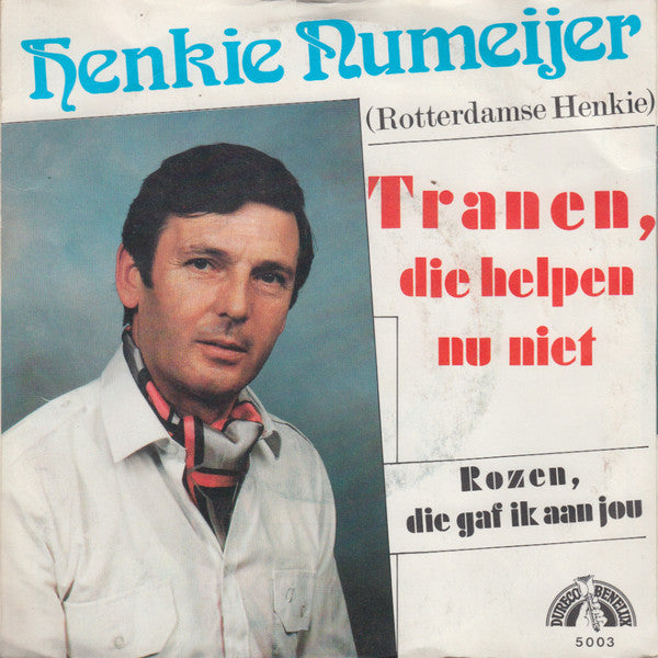 Henkie Numeijer - Tranen, Die Helpen Nu Niet Vinyl Singles Vinyl Very Good (VG) <br> Hoes Good Plus (G+)