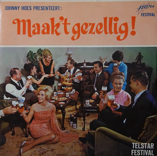 Various - Johnny Hoes Presenteert: Maak 't Gezellig ! (LP) * 49397 Vinyl LP VINYLSINGLES.NL