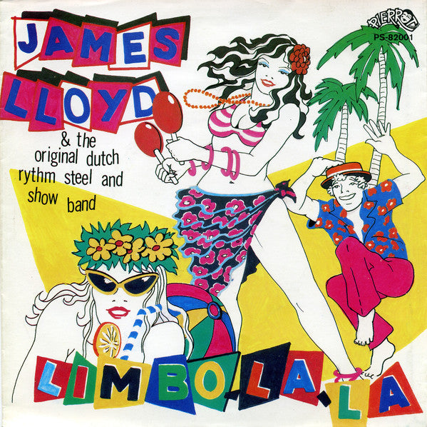 James Lloyd And The Dutch Rhythm Steel & Showband - Limbo-La-La 21376 Vinyl Singles Vinyl Very Good (VG) <br> Hoes Good Plus (G+)