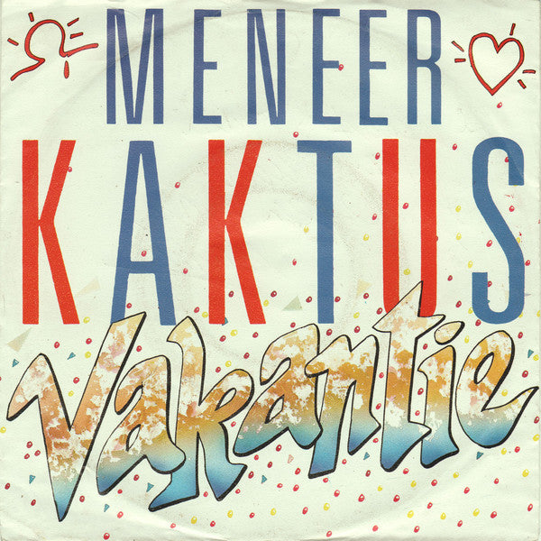 Meneer Kaktus - Vakantie Vinyl Singles Vinyl Very Good (VG) <br> Hoes Good Plus (G+)