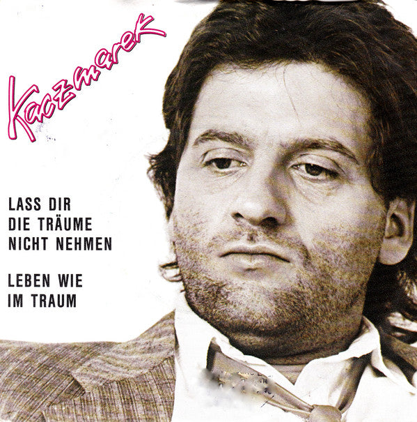 Bernd Kaczmarek - Lass Dir Die Träume Nicht Nehmen Vinyl Singles