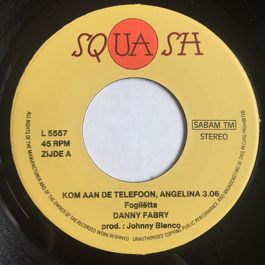 Danny Fabry - Kom Aan De Telefoon Angelina