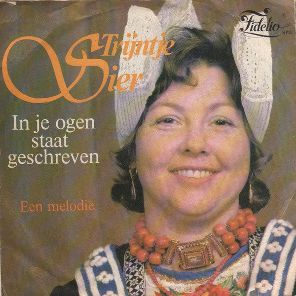 Trijntje Sier - In Je Ogen Staat Geschreven Vinyl Singles