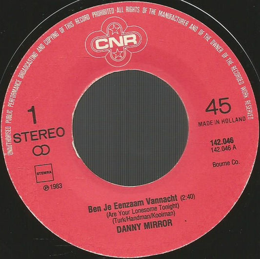 Danny Mirror - Ben Je Eenzaam Vanacht Vinyl Singles Vinyl Zeer Goed / Hoesje Generic "VINYLSINGLES.NL"