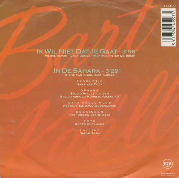Bart Kaëll - Ik Wil Niet Dat Je Gaat 37091 Vinyl Singles Vinyl Very Good (VG) <br> Hoes Good Plus (G+)