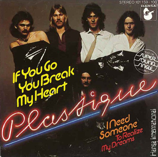 Plastique - If You Go You Break My Heart Vinyl Singles