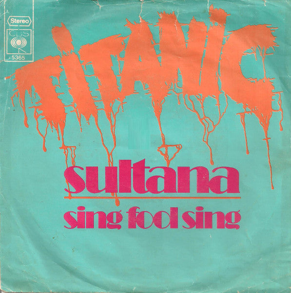 Sultana - Sing Fool Sing Vinyl Singles
