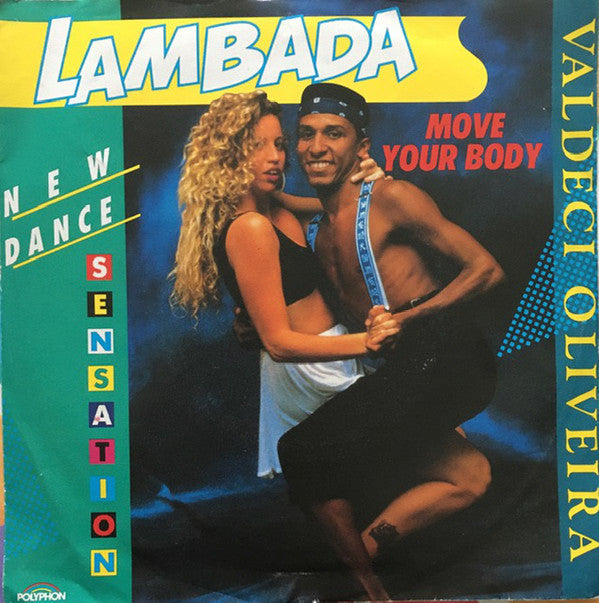 Valdeci Oliveira - Lambada - Move Your Body Vinyl Singles Vinyl Very Good (VG) <br> Hoes Good Plus (G+)