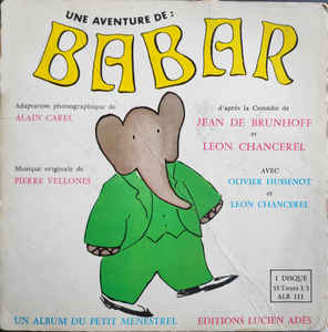 Alain Carel - Une Aventure De Babar Vinyl Singles Vinyl Very Good (VG) <br> Hoes Good Plus (G+)