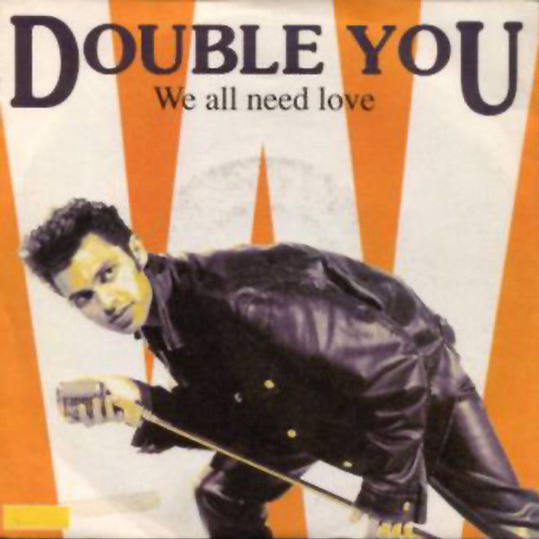 Double You - We All Need Love Vinyl Singles Vinyl Very Good (VG) <br> Hoes Good Plus (G+)