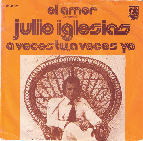Julio Iglesias - El Amor Vinyl Singles Vinyl Very Good (VG) <br> Hoes Good Plus (G+)