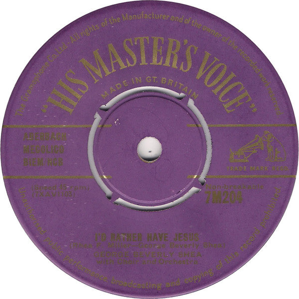 George Beverly Shea - I'd Rather Have Jesus Vinyl Singles Vinyl Very Good (VG) <br> Hoes Good Plus (G+)