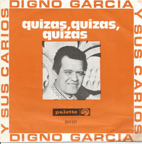 Digno Garcia Y Sus Carios - Que Sera Vinyl Singles Vinyl Very Good (VG) <br> Hoes Good Plus (G+)