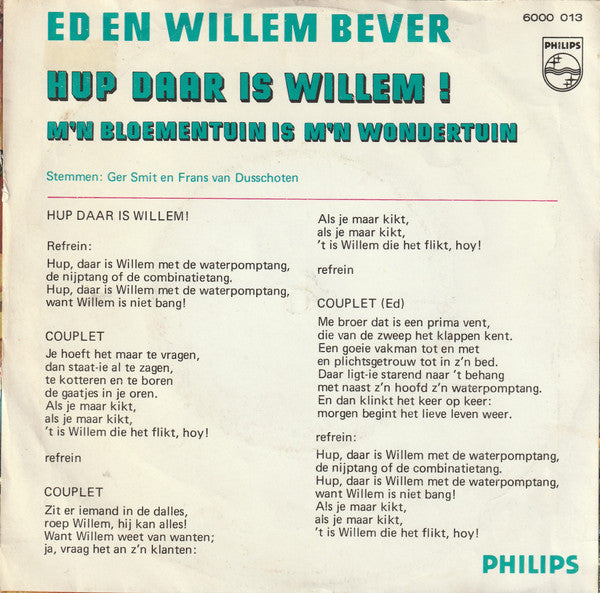 Ed en Willem Bever - Hup daar is Willem Vinyl Singles Vinyl Very Good (VG) <br> Hoes Good Plus (G+)