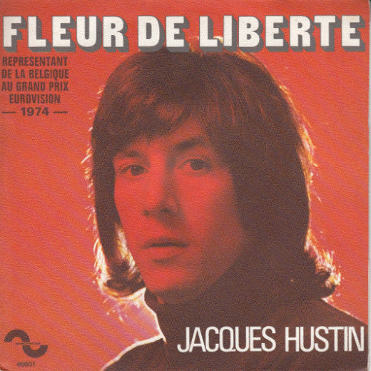 Jacques Hustin - Fleur De Liberte 10733 Vinyl Singles Vinyl Very Good (VG) <br> Hoes Good Plus (G+)