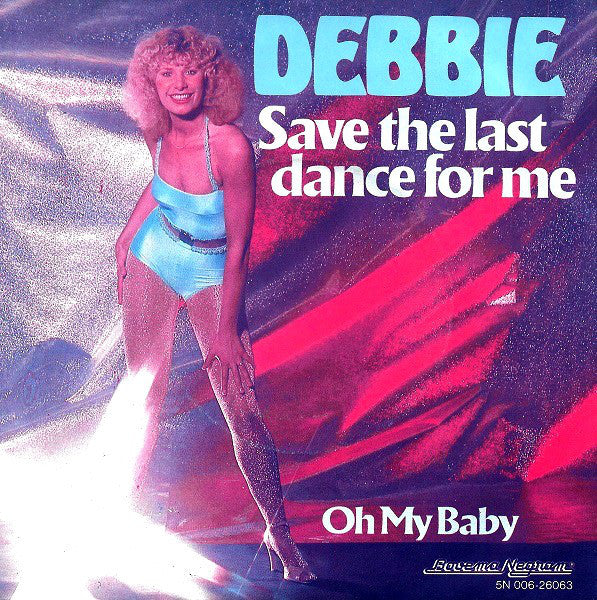 Debbie - Save The Last Dance For Me Vinyl Singles Vinyl Very Good (VG) <br> Hoes Good Plus (G+)