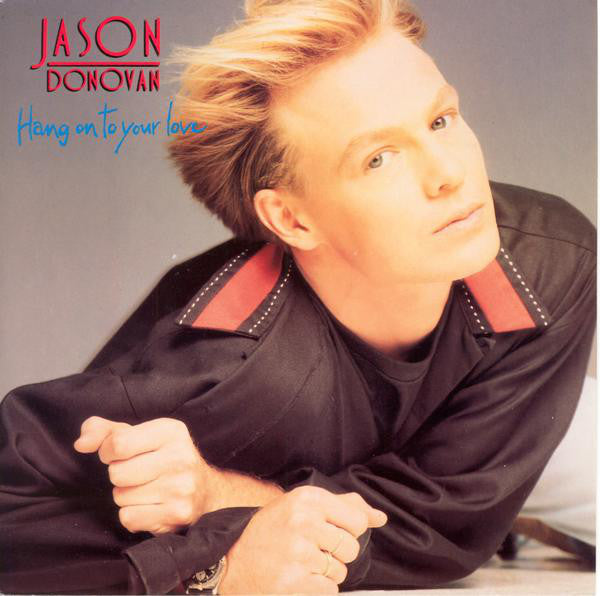 Jason Donovan - Hang On To Your Love Vinyl Singles Vinyl Very Good (VG) <br> Hoes Good Plus (G+)