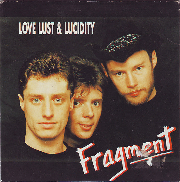 Fragment - Love Lust & Lucidity 21427 Vinyl Singles Vinyl Very Good (VG) <br> Hoes Good Plus (G+)