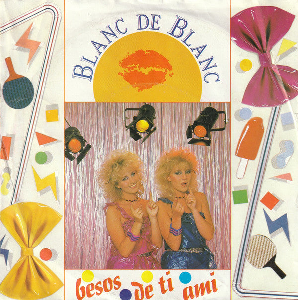 Blanc De Blanc - Besos De Ti Ami Vinyl Singles Vinyl Very Good (VG) <br> Hoes Good Plus (G+)