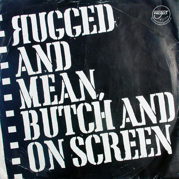 Pee Bee Squad - Rugged And Mean, Butch & On Screen Vinyl Singles Vinyl Very Good (VG) <br> Hoes Good Plus (G+)