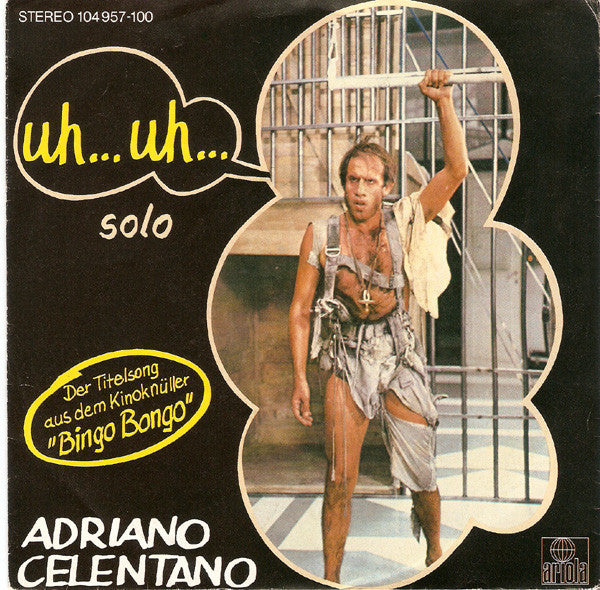 Adriano Celentano - Uh... Uh... Vinyl Singles Vinyl Very Good (VG) <br> Hoes Good Plus (G+)