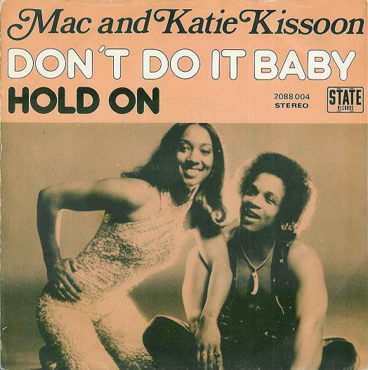 Mac And Katie Kissoon - Don't Do It Baby Vinyl Singles Vinyl Very Good (VG) <br> Hoes Good Plus (G+)