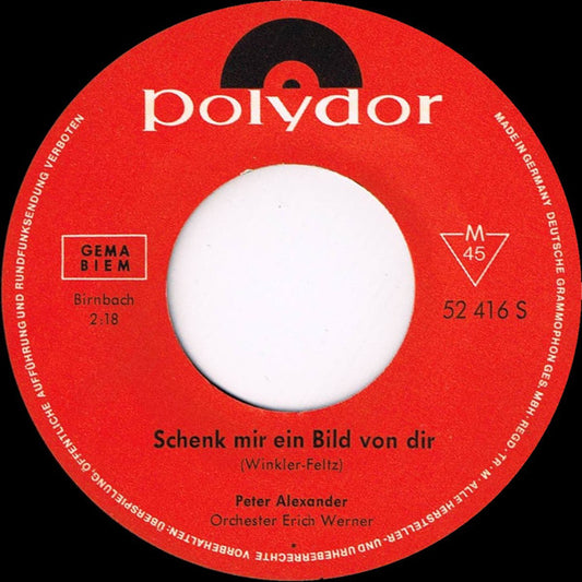 Peter Alexander - Schenk' Mir Ein Bild Von Dir