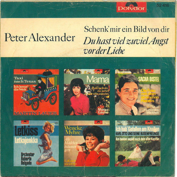 Peter Alexander - Schenk' Mir Ein Bild Von Dir Vinyl Singles Vinyl Very Good (VG) <br> Hoes Good Plus (G+)