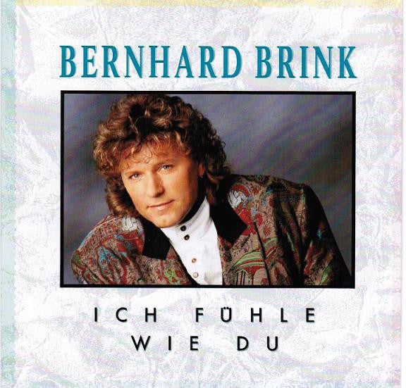 Bernhard Brink - Ich Fühle Wie Du Vinyl Singles Vinyl Very Good (VG) <br> Hoes Good Plus (G+)