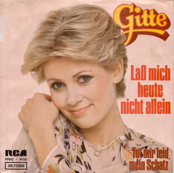 Gitte - Laß Mich Heute Nicht Allein Vinyl Singles Vinyl Very Good (VG) <br> Hoes Good Plus (G+)